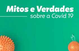 Mitos e verdades sobre a Covid 19 destaque